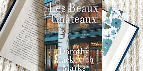 Where's Dorothy? Author Dorothy Marks Reads From Les Beaux Châteaux