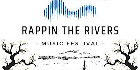 Rappin The Rivers Music Festival