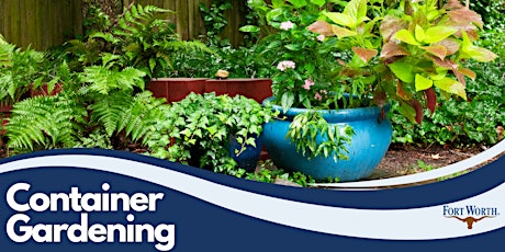 Water Saving Seminar-Perfectly Planted Pots: Container Gardening