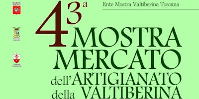 43° Mostra Mercato dell'Artigianato della Valtiberina Toscana 43° Mostra Mercato dell'Artigianato della Valtiberina Toscana
