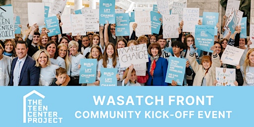The Teen Center Project — Wasatch Front Kick-Off Event