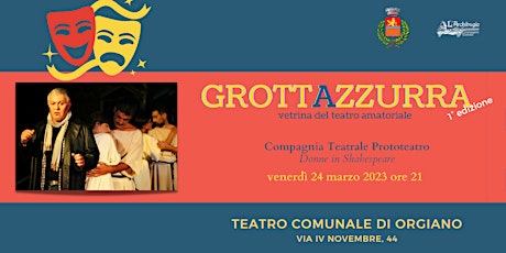 Compagnia Teatrale Prototeatro  "Donne in Shakespeare" (Grotta Azzurra)