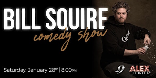 A night of laughs with BILL SQUIRE