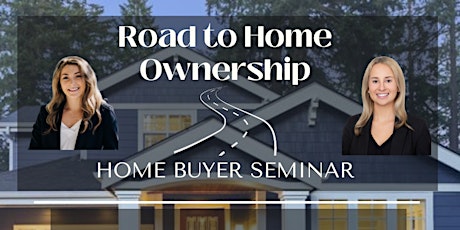NEW YEAR, NEW HOME! Road to Home Ownership- Home Buyer Seminar
