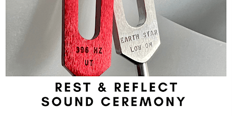 Rest & Reflect Sound Ceremony