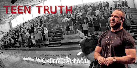 FREE TEEN TRUTH with Caleb Campbell (Ages 13-21)