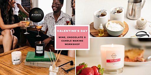 Valentine's Day: Wine, Chocolate Tasting & Candle Making
