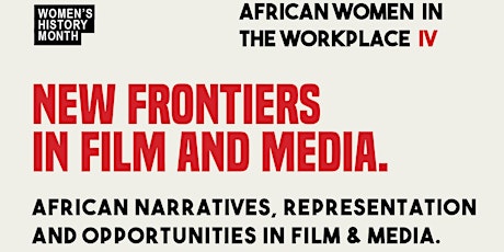 Africa narratives, Representation and Opportunities in Film & Media.