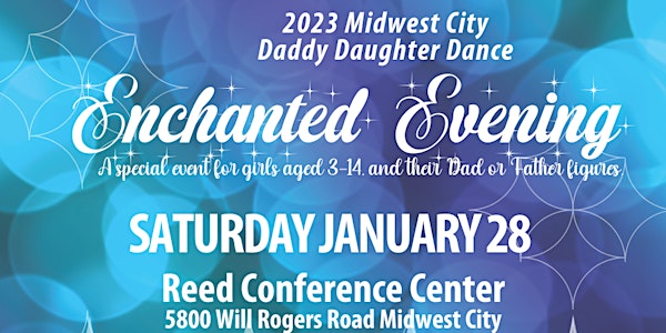 2023 Midwest City "Enchanted Evening" Daddy Daughter Dance