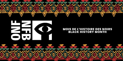Cinéclub ONF - Mois de l'histoire des noirs  / Black History Month primary image