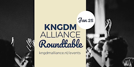 Primaire afbeelding van KNGDM Roundtable - January 25th