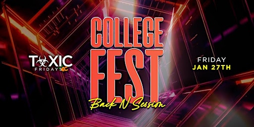 College Fridays COLLEGE FEST  "Back N Session" @ Bleu Night Club 18+  PARTY