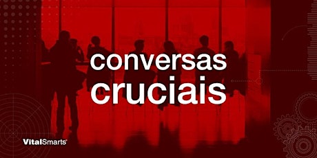 Curso Conversas Cruciais Online - 15 e 16 de março de 2023 primary image