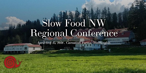 Slow Food NW Regional Conference 2018