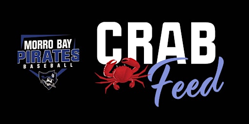 2023 Morro Bay High School Pirates Baseball Crab Feed Fundraiser