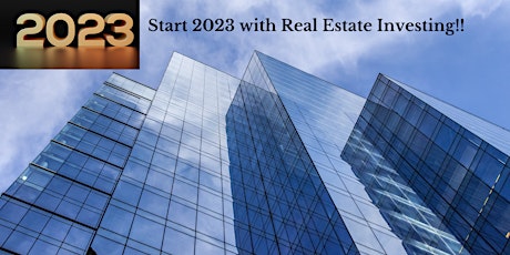 Start 2023 with Real Estate Investing!!