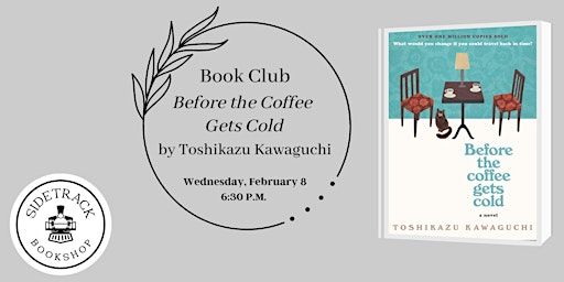 Sidetrack Book Club - Before the Coffee Gets Cold, by Toshikazu Kawaguchi