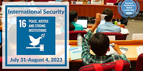 In-Person Summer Institute in Global Leadership: International Security