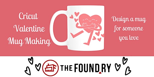 Valentine's Cricut Basics @TheFoundry - Infusible Ink Mugs