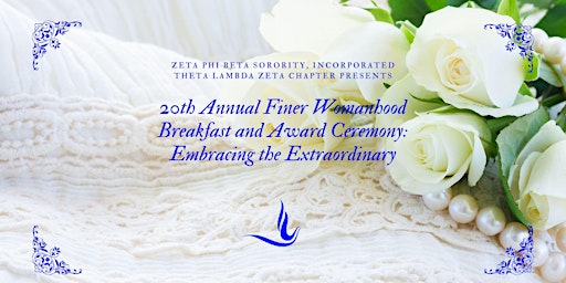 20th Annual Finer Womanhood Program: Embracing the Extraordinary