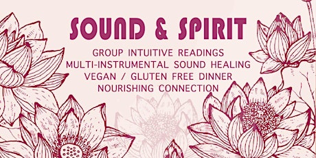 Primaire afbeelding van SOUND & SPIRIT ~ Intuitive Readings, Sound Healing, Group Connection