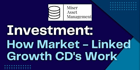 Investor Workshop: How Market - Linked Growth CD's Work