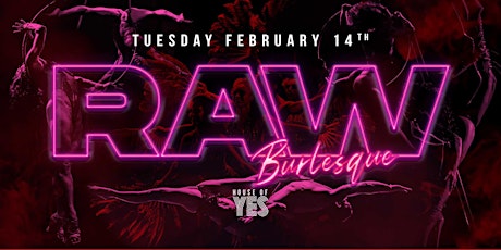 Raw Burlesque: Valentine's Day Edition
