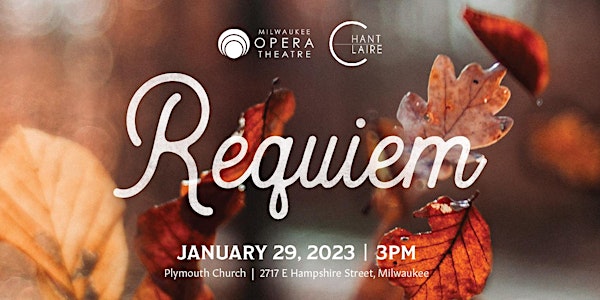 Milwaukee Opera Theatre and Chant Claire present: Requiem