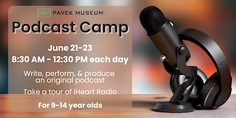 Pavek Museum Podcast Camp