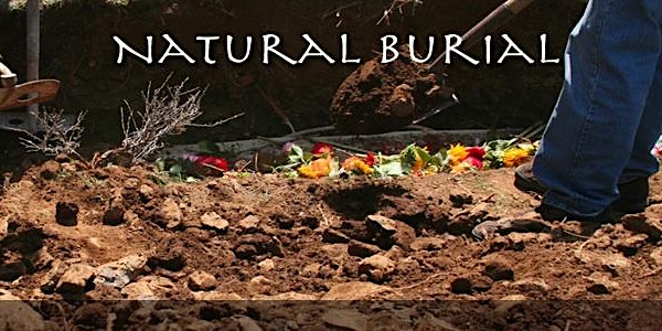 Natural Death Care: Green Burial & "Aqua Green Cremation" (afternoon sessio...