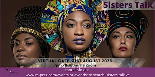 Sisters Talk Virtual Cafe 31st August 23