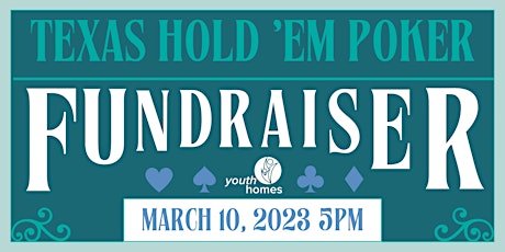 Youth Homes Texas Hold 'Em Poker Fundraiser