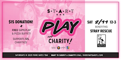 Start Bar presents: Play for Charity! - Stray Rescue of St. Louis