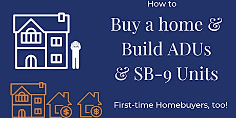 Investors & House Hackers: How to Buy a home & Build ADUs & SB-9 Units