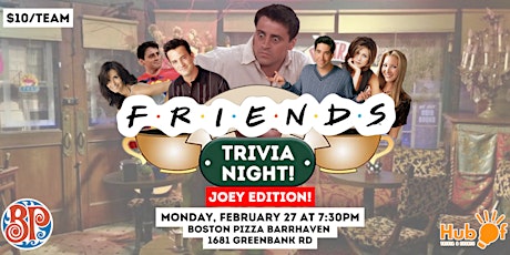FRIENDS Trivia Night - Joey Edition - Boston Pizza (Barrhaven)