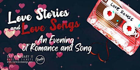 Love Stories and Love Songs:  An Evening of Romance and Song