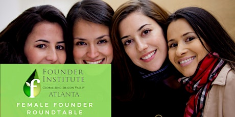 Female Founder Roundtable - Founder Institute Atlanta primary image