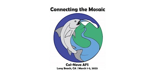 American Fisheries Society California-Nevada Chapter 57th Annual Meeting