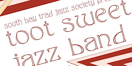 Live Music with the Toot Sweet Jazz Band + swing dance