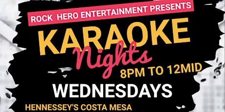 Wednesday. Night Karaoke at Hennessey's Costa Mesa