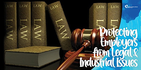 Protecting Employers from Legal and Industrial Issues