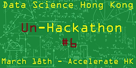 Data Science HK - March 18th Unhackathon #6 primary image