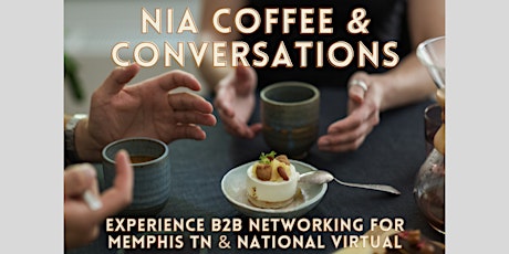 NIA Coffee and Conversations - Memphis TN & National Virtual (3rd Tuesdays)