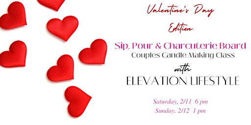 Sip, Pour & Charcuterie Board with Elevation Lifestyle: V-Day Edition