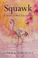 "Squawk: A Book of Bird Adventures" Launch Event