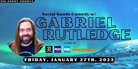 Gabriel Rutledge (Comedy Central, Nickelodeon, FOX) in Newberg, OR