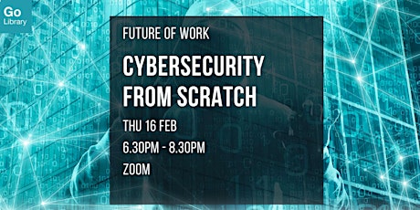 Cybersecurity from Scratch | Future of Work
