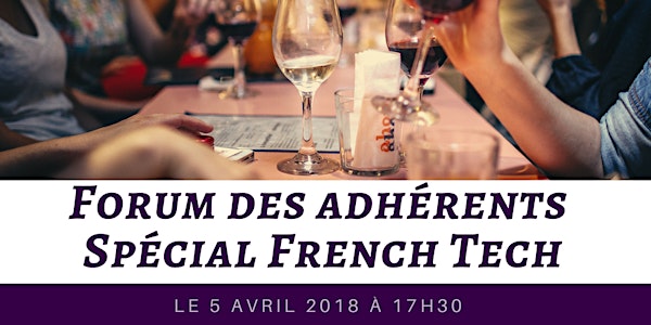 Forum Des Adhérents - Spécial French Tech
