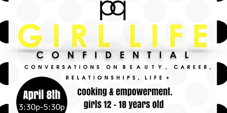 Girl Life Confidential Teen Mentorship Series 2018 primary image