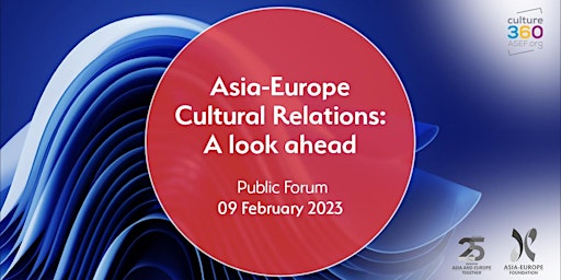 Asia-Europe Cultural Relations: A look ahead
